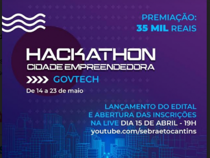Sebrae TO realiza live de lanamento de edital do Hackathon Cidade Empreendedora