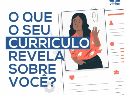 O que o seu currculo revela sobre voc?