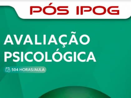 IPOG abre Ps presencial em Avaliao Psicolgica